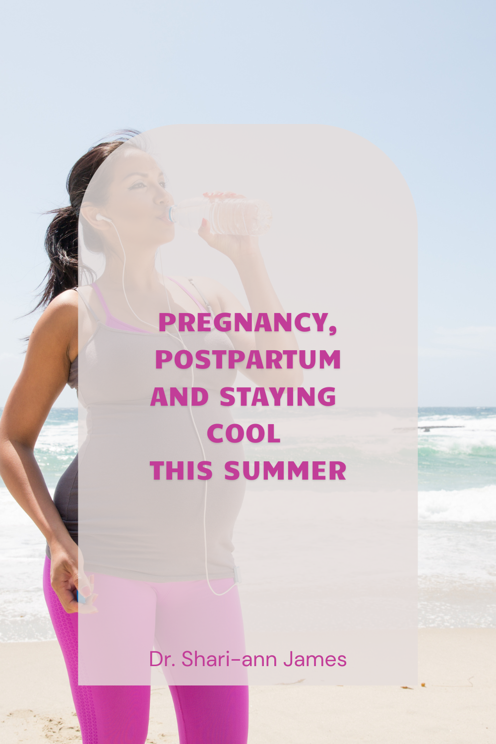 summer heat while pregnant and during postpartum